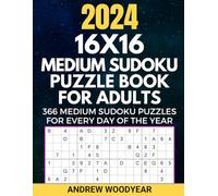 2024 16X16 Medium Sudoku Puzzle Book For Adults: 366 Medium Sudoku Puzzles for Every Day of the Year
