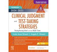 2024-2025 Saunders Clinical Judgment and Test-Taking Strategies: Passing Nursing School and the NCLEX® Exam (Saunders Strategies for Success for the NCLEX Examination)