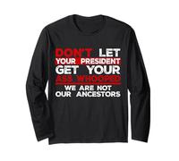 2024 Gracioso No Dejes Que tu Presidente te grite el Culo Manga Larga