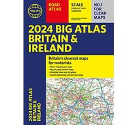 2024 Philip's Big Road Atlas Britain & Ireland: A3 Paperback (Philip's Road Atlases)