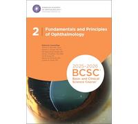 2025-2026 Basic and Clinical Science Course, Section 2: Fundamentals and Principles of Ophthalmology