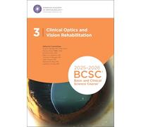2025-2026 Basic and Clinical Science Course, Section 3: Clinical Optics and Vision Rehabilitation