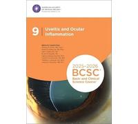 2025-2026 Basic and Clinical Science Course, Section 9: Uveitis and Ocular Inflammation