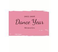 2025 - 2026 Dance Memories: The place to record your favorite dances and memories from the year