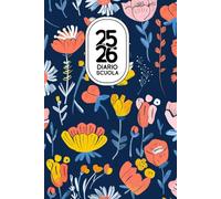 2025 2026 Diario Scuola: Il Compagno Perfetto per un Anno di Successo Accademico, Diario quotidiano datato 12 mesi