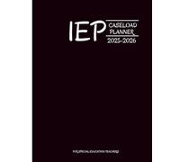 2025-2026 IEP Planner: for Special Education Teachers | 30 Student Caseload Organizer | Academic School Year from July 2025 to June 2026 |''8.5 X 11''