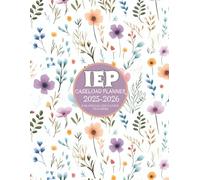 2025-2026 IEP Planner: for Special Education Teachers | Academic School Year from July 2025 to June 2026 | 30 Student Caseload Organizer |''8.5 X 11''