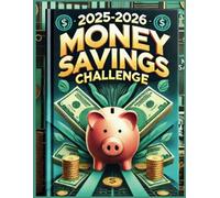 2025-2026 MONEY SAVINGS CHALLENGE: Money Management: Ultimate Money Saving Challenge Journal: Easy Cash Budget Saving Planner