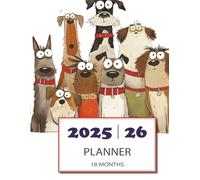 2025-2026 Monthly Planner | Dogs Theme: 18-Month Calendar Organizer with Habit Trackers, To-Do Lists, Bill Checklists & Notes | July 2025 - December 2026