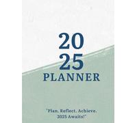 "2025-2026 Planner | Weekly, Monthly & Yearly Organizer with Vision Boards, Budget Tracker & Reflection Pages": "Stay Organized and Achieve Your Goals ... 11 Layout for Students, Professionals & More"