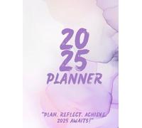 "2025-2026 Planner | Weekly, Monthly & Yearly Organizer with Vision Boards, Budget Tracker & Reflection Pages": "Stay Organized and Achieve Your Goals ... 11 Layout for Students, Professionals & More"