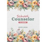 2025-2026 School Counselor Planner: A Simple Plan to Organizer & Keep All Your Counseling Related Documents in one place | Pretty Flowers