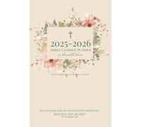 2025-2026 Simply Catholic Planner: New & Traditional Liturgical Calendar