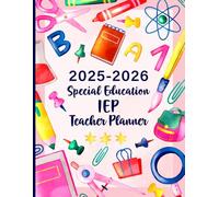 2025-2026 Special Education IEP Teacher Planner: Student Progress Monitoring Record Book Include Lesson Planning Goal Tracking Communicate with Parents Appointment Log and More. (Volume 2)