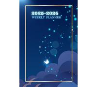2025-2026 Weekly Planner: ‘Ultimate Yearly, Monthly, and Weekly Organizer with Goal Setting, Note-Taking, Productivity and Inspirational Quotes, ... 6" X 9", 120 Black-and-White Pages."