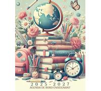 2025-2027 Agenda hebdomadaire pour enseignant A4: organisateur et académique pour 2 ans d'août à juin contenant des feuilles de présence un calendrier des examens et plus encore