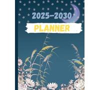 2025-2030 Monthly Planner: Six Year From January 2025 To December 2030