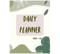 2025 - 26 Daily Planner: Undated Productivity Planner with To-Do Lists, Goals, and Priorities - Organize Your Meals plane and More: Plan, Prioritize, ... Students, Entrepreneurs, and Busy Schedules