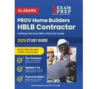 2025 Alabama PROV Home Builder HBLB Contractor Exam Prep: Contractor Exam Preparation & Practice Exams
