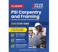 2025 Alabama PSI Carpentry and Framing Contractor Exam Prep: Contractor Exam Preparation & Practice Exams