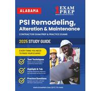 2025 Alabama PSI Remodeling, Alteration, and Maintenance Contractor Exam Prep: Contractor Exam Preparation & Practice Exams