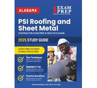 2025 Alabama PSI Roofing and Sheet Metal Contractor Exam Prep: Contractor Exam Preparation & Practice Exams