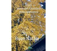 2025 anno del Giubileo della speranza: Buon Natale