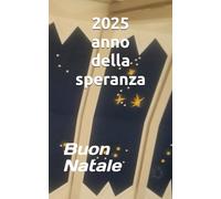 2025 anno della speranza: Buon Natale