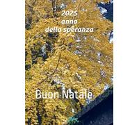 2025 anno della speranza: Buon Natale