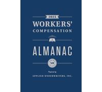 2025 Applied Underwriters, Inc. Workers' Compensation Almanac: Volume XII
