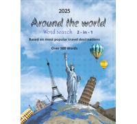 2025 Around The world 2 in 1 Word Search Puzzle Book for Adults, Teens & Seniors: Discover 500+ Top World Travel Attractions and Destinations
