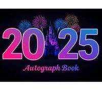 2025 Autograph Book: A Keepsake of Magical Memories with Character Signatures, Photos, and Personalized Moments for Unforgettable Family Adventures