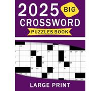 2025 Big Crossword Puzzles Book Large Print: Large Print, Big Crosswords for Hours of Enjoyment