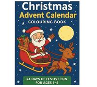 2025 Christmas Advent Colouring Book: 24 Days of Festive Fun for Ages 1 - 5