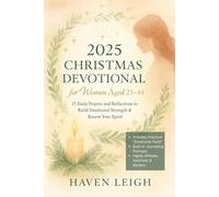 2025 Christmas Devotional for Women Aged 25-44: 25 Daily Prayers and Reflections to Build Emotional Strength & Renew Your Spirit
