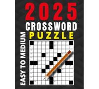 2025 Crossword Puzzle: Test your brainpower with 50 new designed Crossword Relaxed and Enjoyable Puzzle Book For Adults Seniors Men and Women.