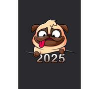 2025 Dairy [Cheeky Pug Chronicles] Day Per Page: Flexible cover. Size 7"x10" (Daily diary 2025)