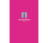 2025 Dated Summer Planner for Kids: 6 X 9, Simple and Minimalistic: Monthly and Weekly Calendars, Chore Charts, Daily Agendas, Reading Log, and Summer Bucket Lists (Plan Your Summer)