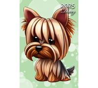 2025 Diary: Australian Silky Terrier Dog: A5 Week to View Dated from Jan 2025 to Dec 2025 | Weekly Planner Agenda Personal Organiser