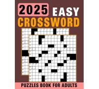 2025 Easy Crossword Puzzles Book for Adults: Simple, Enjoyable Crosswords for Relaxed Solving