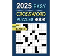 2025 Easy Crossword Puzzles Book For Seniors: Large Print Easy to Medium Puzzles for Fun, Relaxation and Brain Exercise