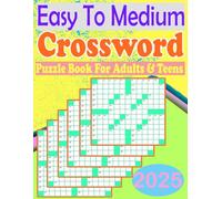 2025 Easy To Medium Crossword Puzzle Book For Adults And Teens: 100 Crossword Puzzles For Seniors ,With Solution