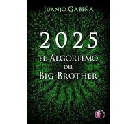 2025. El algoritmo del Big Brother (Novela)