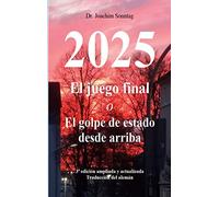 2025 - El juego final: o El golpe de estado desde arriba