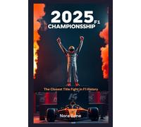 2025 F1 Championship: The Closest Title Fight in F1 History