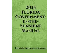 2025 Florida Government-in-the-Sunshine Manual