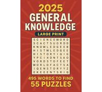 2025 General Knowledge Word Search Puzzle Book: Word search with large print. easy to read pages about 2025 general knowledge, Common knowledge, and ... | 55 puzzles .... Makes an excellent Gift