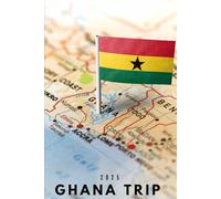 2025 Ghana Travel Notebook and Scrapbook: Travel Partners "Yearbook" Pages in back