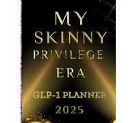 2025 GLP-1 Daily Planner My Skinny Privilege Era (8.5"x11") (105 pages)