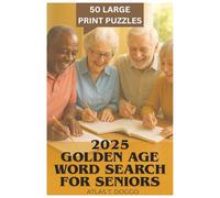 2025 Golden Age Word Search Book for Seniors: Easy-to-Read Senior Word Search Puzzle Book | 50 Large Print Word Searches | 12 Words per Puzzle